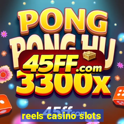 reels casino slots
